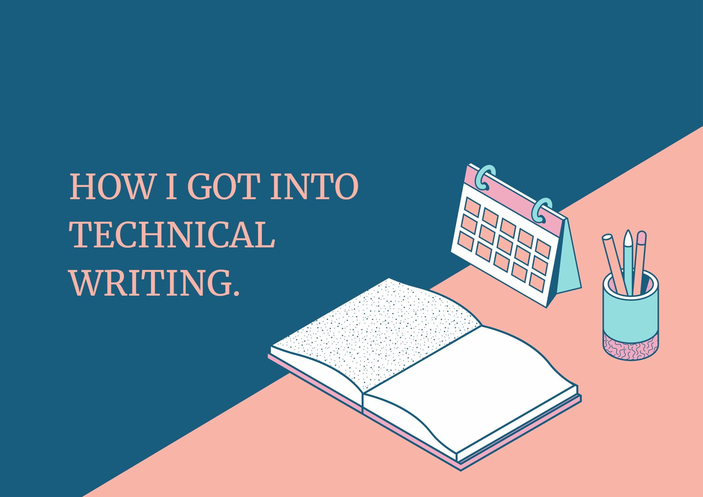 How I got into technical writing
